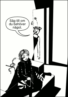 »Säg till om du behöver något.«