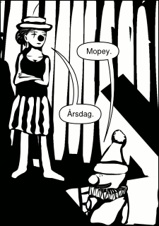»Mopey.« »Årsdag.«