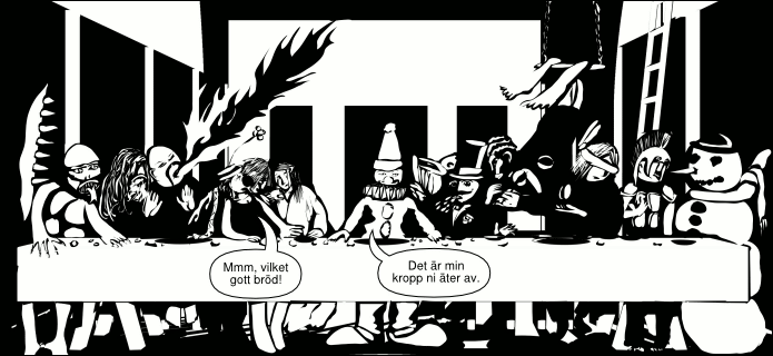 »Mmm, vilket gott bröd!« »Det är min kropp ni äter av.«